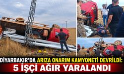 Diyarbakır’da arıza onarım kamyoneti devrildi: 5 işçi ağır yaralandı