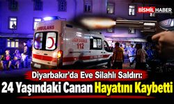Diyarbakır'da Eve Silahlı Saldırı: 24 Yaşındaki Canan Hayatını Kaybetti