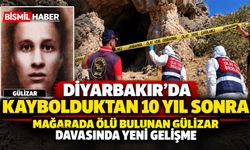 Diyarbakır'da kaybolduktan 10 yıl sonra mağarada ölü bulunan Gülizar davasında yeni gelişme