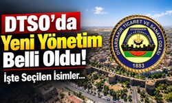 DTSO’da Yeni Yönetim Belli Oldu! İşte Seçilen İsimler