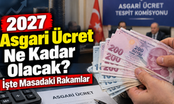 2027 Asgari Ücret Ne Kadar Olacak? İşte Masadaki Rakamlar