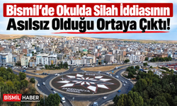 Bismil’de Okulda Silah İddiasının Asılsız Olduğu Ortaya Çıktı!