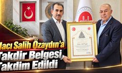 Hacı Salih Özaydın’a Takdir Belgesi Takdim Edildi