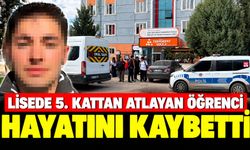 Lisede 5. kattan atlayan öğrenci hayatını kaybetti
