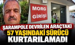 Şarampole Devrilen Araçtaki 57 Yaşındaki Sürücü Kurtarılamadı