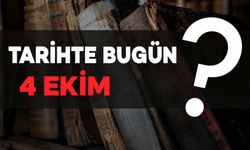 Tarihte Bugün: 4 Ekim'de Neler Oldu?