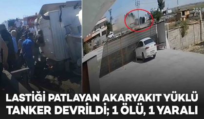 Lastiği patlayan akaryakıt yüklü tanker devrildi; 1 ölü, 1 yaralı
