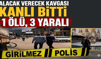 Alacak Verecek Kavgası Kanlı Bitti: 1 Ölü, 3 Yaralı