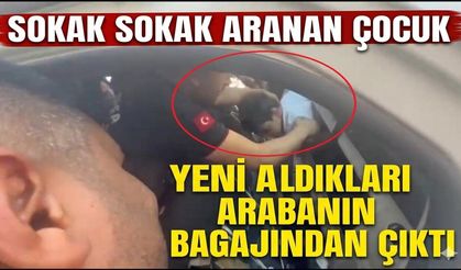 Sokak Sokak Aranan Çocuk Yeni Aldıkları Arabanın Bagajından Çıktı