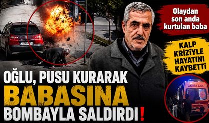 Oğlu, Pusu Kurarak Babasına Bombayla Saldırdı! Olaydan Son Anda Kurtulan Baba, Kalp Kriziyle Öldü