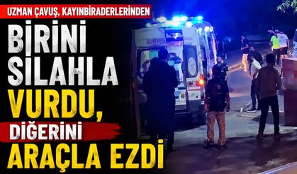 Uzman Çavuş, Kayınbiraderlerinden Birini Silahla Vurdu, Diğerini Araçla Ezdi