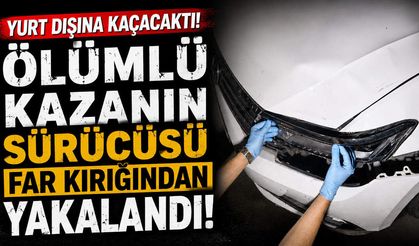 Yurt Dışına Kaçacaktı! Ölümlü Kazanın Sürücüsü Far Kırığından Yakalandı