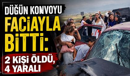 Düğün Konvoyu Faciayla Bitti: 2 Kişi Öldü, 4 Yaralı