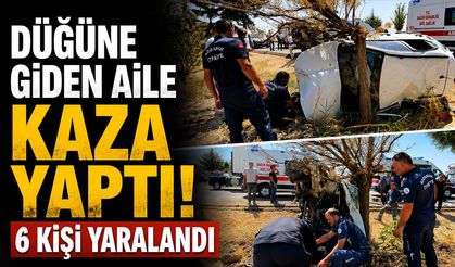 Düğüne giden aile kaza yaptı: 6 kişi yaralandı