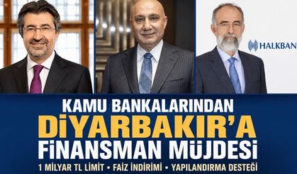 Diyarbakır iş dünyasına 3 kamu bankasından finansman müjdesi