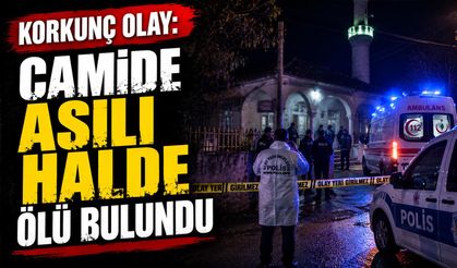 Korkunç Olay: Camide Asılı Halde Ölü Bulundu