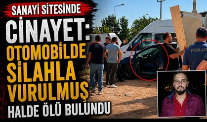 Sanayi Sitesinde Otomobilin İçinde Silahla Vurulmuş Halde Ölü Bulundu