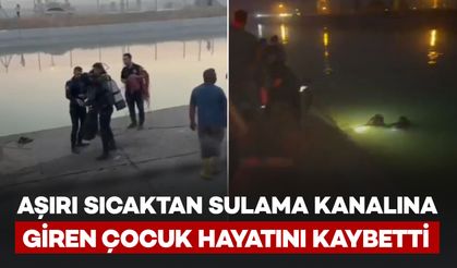 Serinlemek için sulama kanalına giren Mehmet boğuldu