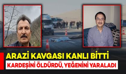 Arazi kavgası kanlı bitti: Kardeşini öldürdü, yeğenini yaraladı