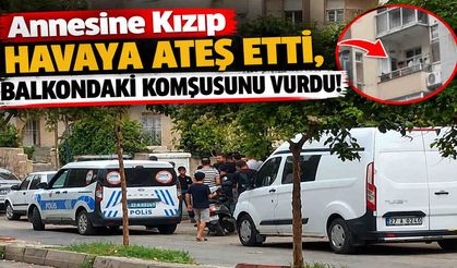 Annesine Kızıp Havaya Ateş Etti, Balkondaki Komşusunu Vurdu!