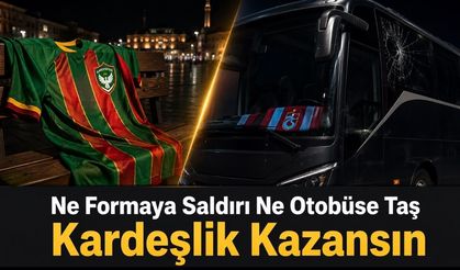 Ne Formaya Saldırı Ne Otobüse Taş: Kardeşlik Kazansın