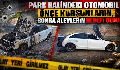 Park Halindeki Otomobil Önce Kurşunların, Sonra Alevlerin Hedefi Oldu