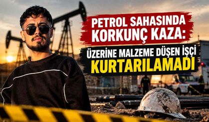 Petrol Sahasında Korkunç Kaza: Üzerine Malzeme Düşen İşçi Kurtarılamadı
