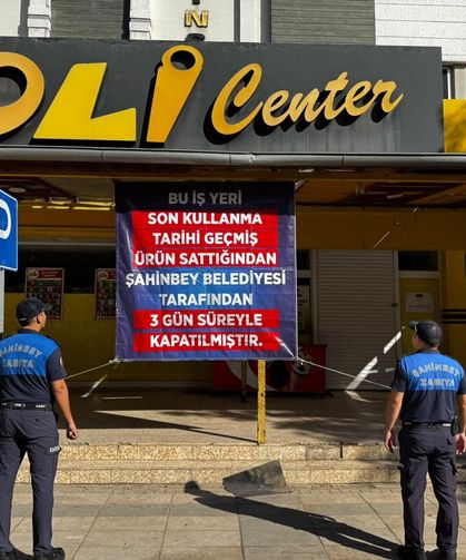 Şahinbey’de tarihi geçmiş ürün denetimi: 3 market kapatıldı