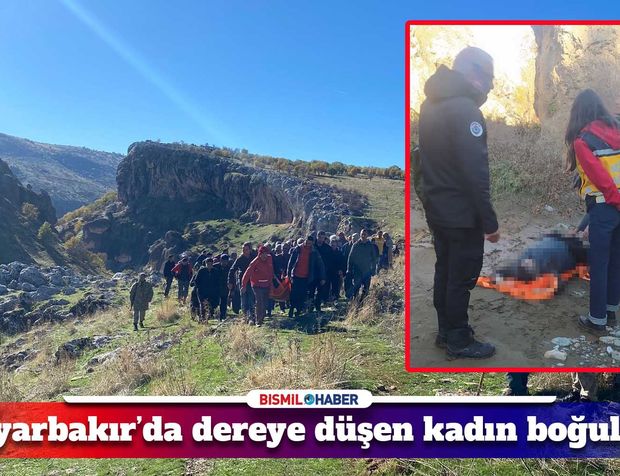 Diyarbakır’da çırpı toplarken dereye düşen kadın boğuldu