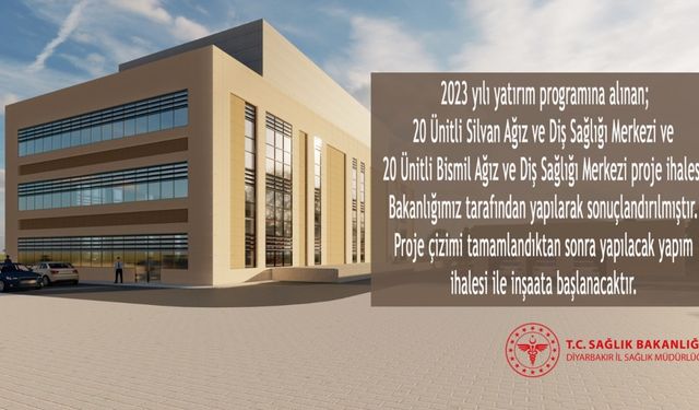 Bismil ve Silvan’a 20 ünit ağız ve diş sağlığı merkezi müjdesi