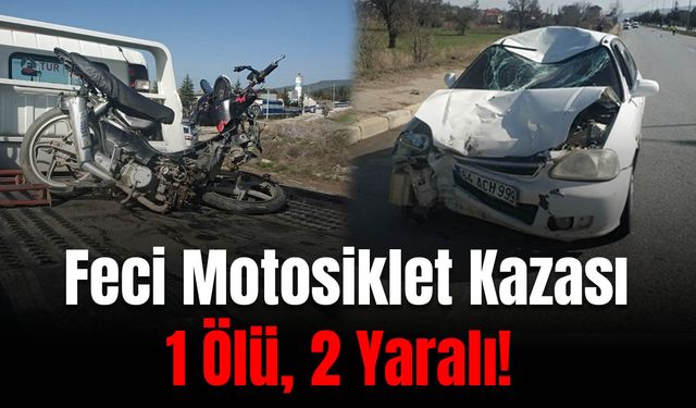 Feci Motosiklet Kazası: 1 Ölü, 2 Yaralı!