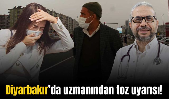 Diyarbakır’da uzmanından toz taşınımı uyarısı: Kana karışıyor!