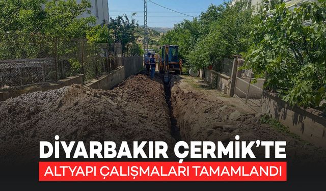 Diyarbakır'ın Çermik İlçesinde Altyapı Çalışmaları Tamamlandı