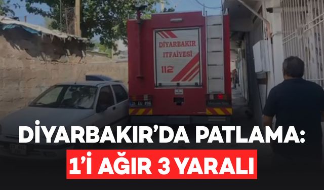 Diyarbakır’da patlama: 1’i ağır 3 yaralı