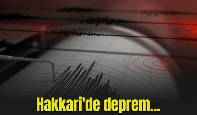 Hakkari'de deprem!