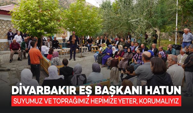 Diyarbakır Eş Başkanı Hatun: Suyumuz ve Toprağımız Hepimize Yeter, Korumalıyız