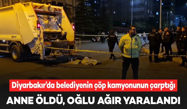 Diyarbakır'da feci kaza: Anne öldü, 5 yaşındaki oğlu ağır yaralandı