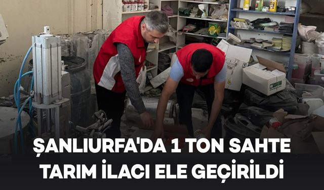 Şanlıurfa'da 1 Ton Sahte Tarım İlacı Ele Geçirildi