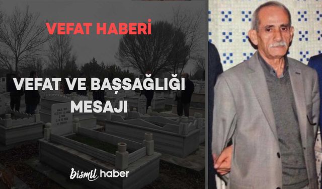 Topraklı (Hillanê) Köyünden Mehmet Bilgiç vefat etmiştir