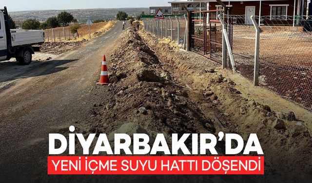 Diyarbakır’da Yeni İçme Suyu Hattı Döşendi