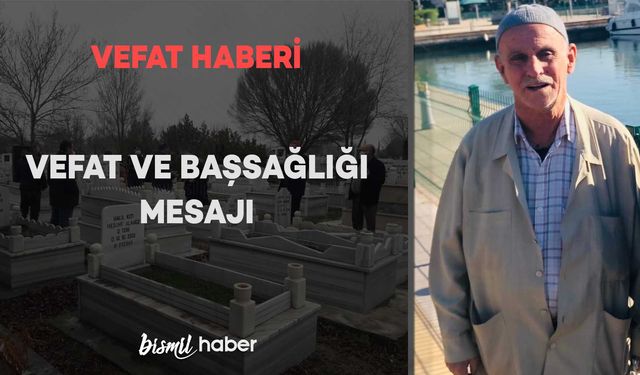 Bismil esnaflarından Hacı Fevzi Bulut vefat etmiştir