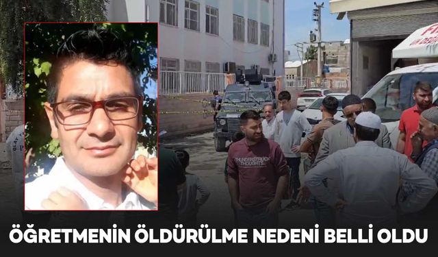 Mardin’de öğretmenin öldürülme nedeni belli oldu, şüpheli tutuklandı