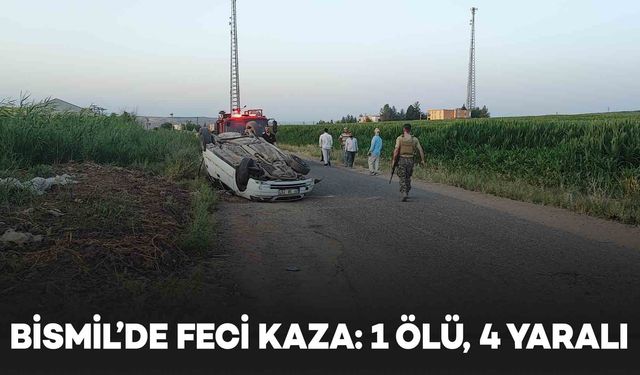 Bismil’de feci kaza: 1 ölü, 1’i ağır 4 yaralı