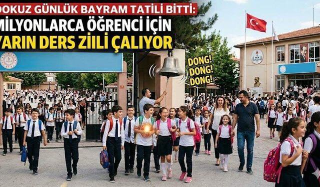 Dokuz Günlük Bayram Tatili Bitti: Milyonlarca Öğrenci İçin Yarın Ders Zili Çalıyor