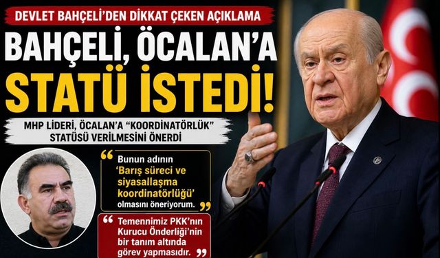 Bahçeli’den dikkat çeken öneri: “Öcalan’a koordinatörlük statüsü verilsin”