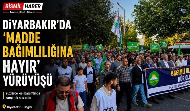 Diyarbakır’da “Madde Bağımlılığına Hayır” Yürüyüşü