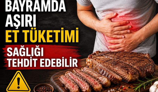 Bayramda Aşırı Et Tüketimi Sağlığı Tehdit Edebilir