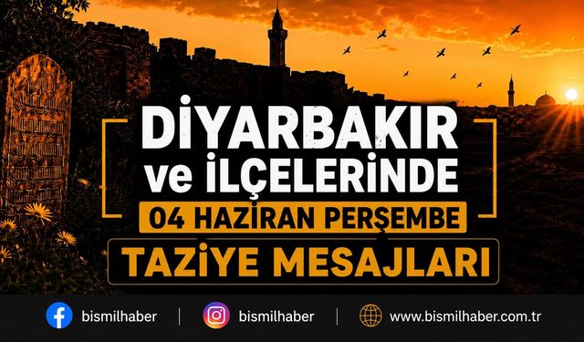 Diyarbakır ve İlçelerinde (04 Haziran Perşembe) Vefat Edenler ve Taziye Bilgileri - 10 VEFAT HABERİ
