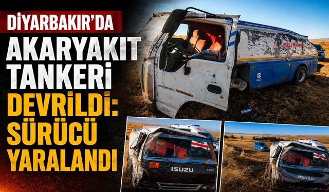 Diyarbakır'da Akaryakıt Tankeri Devrildi: Sürücü Yaralandı