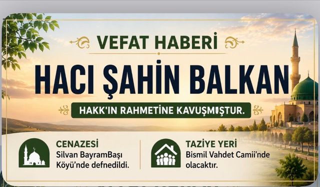 Hacı Şahin Balkan Hayatını Kaybetti
